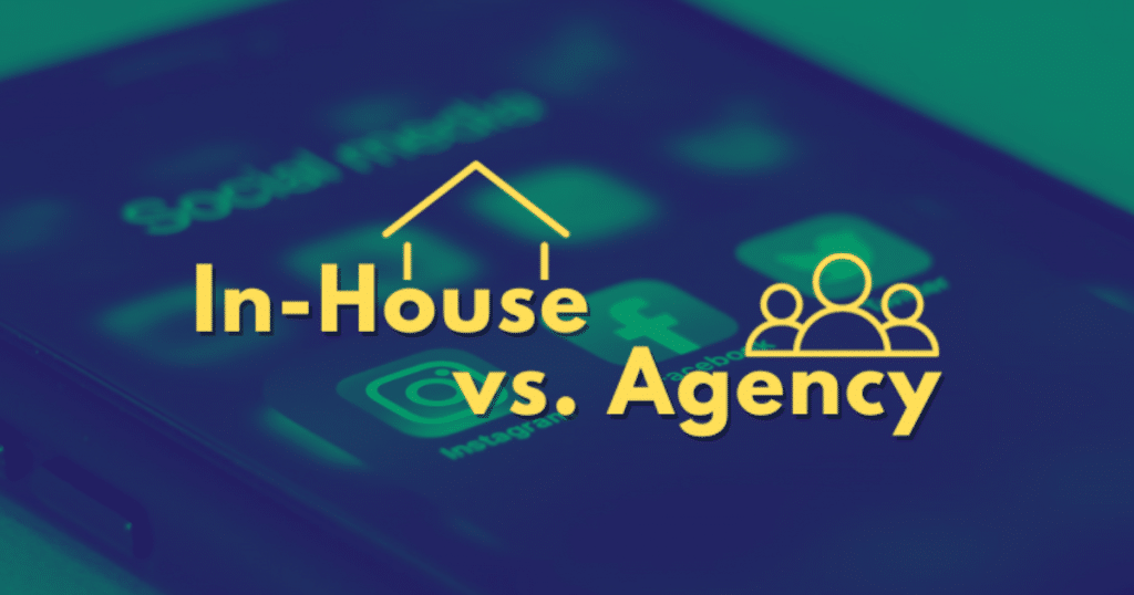 in-hour or agency, your social media choice